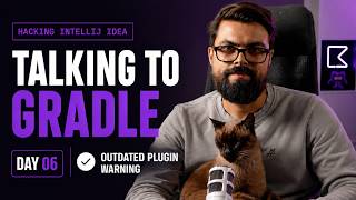Stream title: Hacking IntelliJ IDEA — Day 6: Gradle Knows Your Plugin Is Outdated