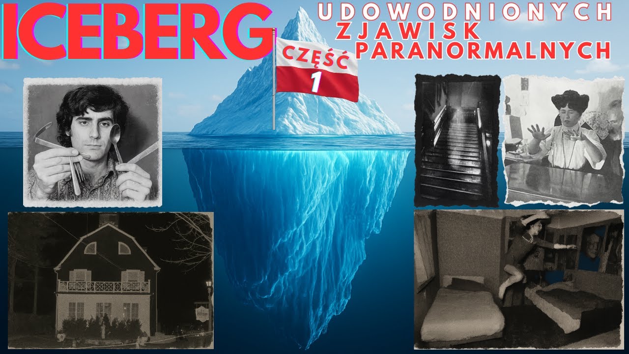 Iceberg UDOWODNIONYCH Zjawisk Paranormalnych (Część 1) - Najstraszniejsze udokumentowane przypadki!