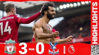 Highlights: Liverpool 3-0 Crystal Palace | Mane’s scores 100th LFC goal