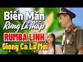 BIỂN MẶN LK Bolero Nhạc Lính Rumba Hiếm Có Trước 1975 Những Bài Hát Lính Hay Say Đắm Nghe Nhiều