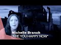 Capture de la vidéo Michelle Branch - Are You Happy Now? (Official Music Video) | Warner Vault