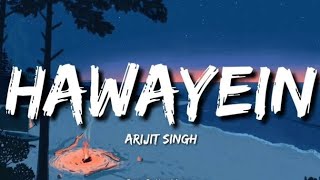Hawayein – Arijit Singh | Slowed   Reverb | Lofi Vibes | Late Night Feelings 💙