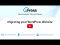 Migrating your wordpress website from your old server to upress