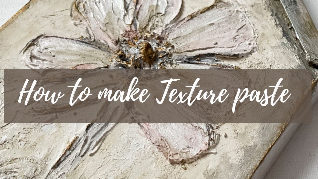 How to Make Texture Paste 