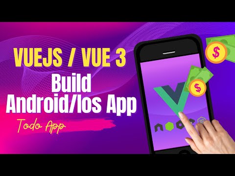 Building Android and iOS Apps with Vue 3 | Vue.js Fast and Easy