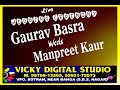 Gaurav basra weds manpreet kaur  wedding ceremony  vicky digital studio 9876613565 9592175073