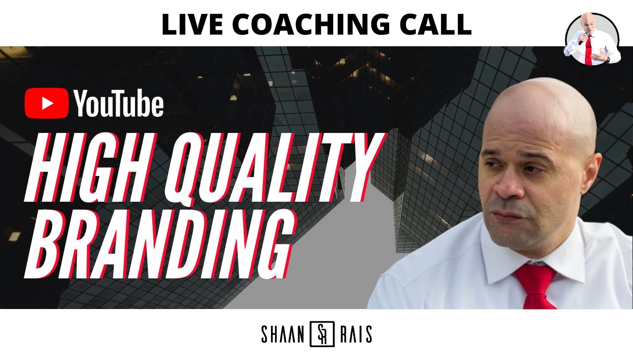 SHAAN RAIS - HIGH QUALITY BRANDING - LIVE COACHING - YouTube