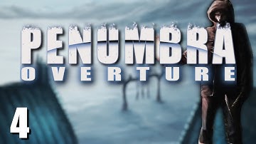 Penumbra: Overture ○ Ep 4: Codes and Fuses