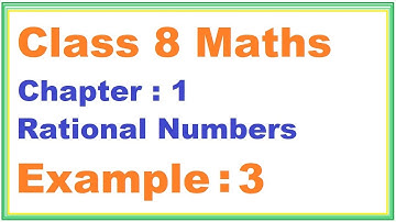EXAMPLE (3) Chapter:1 Rational Numbers | Ncert Maths Class 8 | Cbse