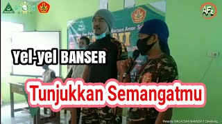 Yel-Yel BANSER Tunjukkan Semangatmu