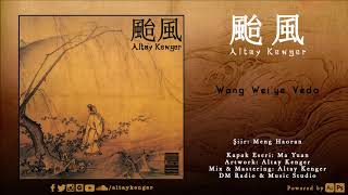 Wang Wei'ye Veda - Altay Kenger (Meng Haoran) #颱風