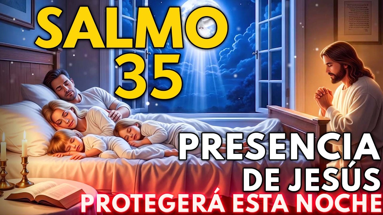 PODEROSA Oración de la Noche con el SALMO 35 | Dios Guarda Tu Sueño Esta Noche