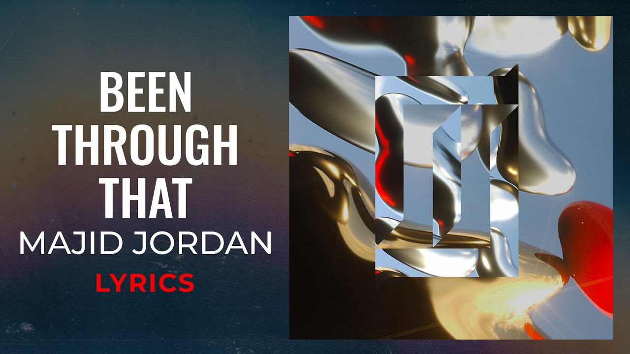 majid-jordan-been-through-that-lyrics-youtube