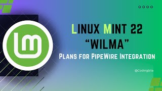 Linux Mint 22 “Wilma” moves to PipeWire Integration screenshot 3