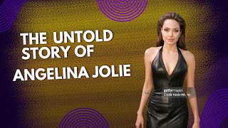 The Life & Legacy of Angelina Jolie 🌟 From Hollywood to Humanitarian