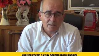 Nurişen Koçak 5 Aylık Dönemi Değerlendirdi