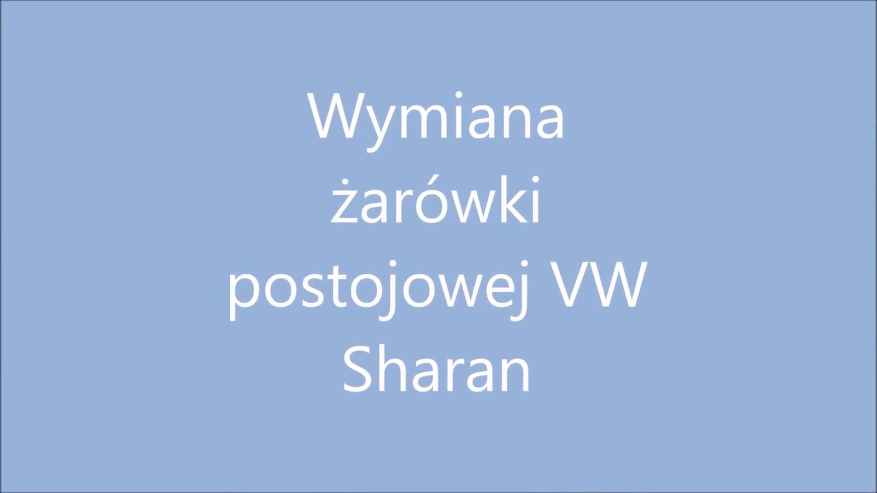 Wymiana żarówki postojowej VW sharan seat alhambra ford