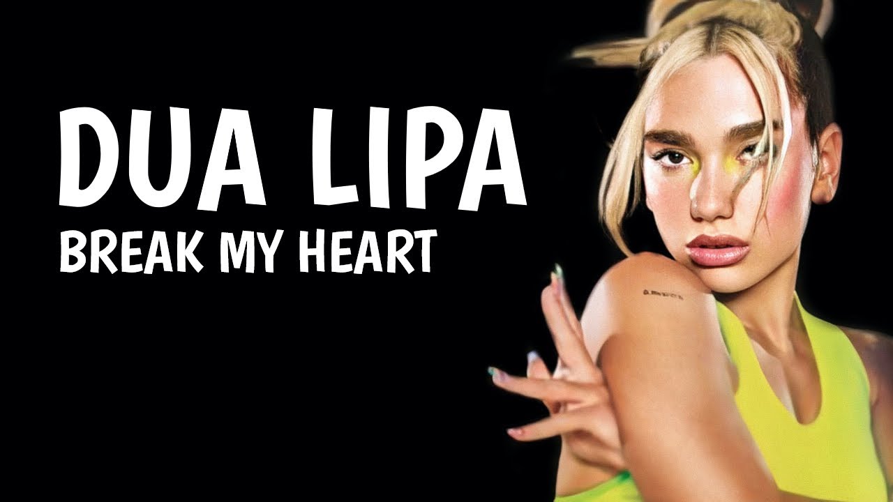 dua-lipa-break-my-heart-lyrics-youtube
