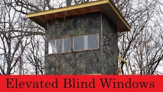 Elevated Hunting Blind Windows are finished.