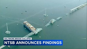 NTSB announces finding from Baltimore bridge collapse