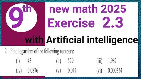 Exercise 2.3 question 2 math 9 PCTB| how to find log | Waseem academy