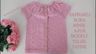 YAPRAKLI 🌿ROBA MİNİK AJUR✨️ MODELİ KIZ👧 ÇOCUK  YELEK YAPIMI (3/4YAŞ) 2.VİDEO  #crochet #knitting 