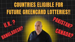 DV Lottery Greencard | Will the UK be in the next lottery - and Pakistan, Bangladesh or Canada??
