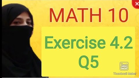 Exercise 4.2 [ Q5 ] || Math Class 10 || Ocean of Knowledge