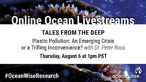 Peter Ross: Plastic Pollution: An Emerging Crisis ...