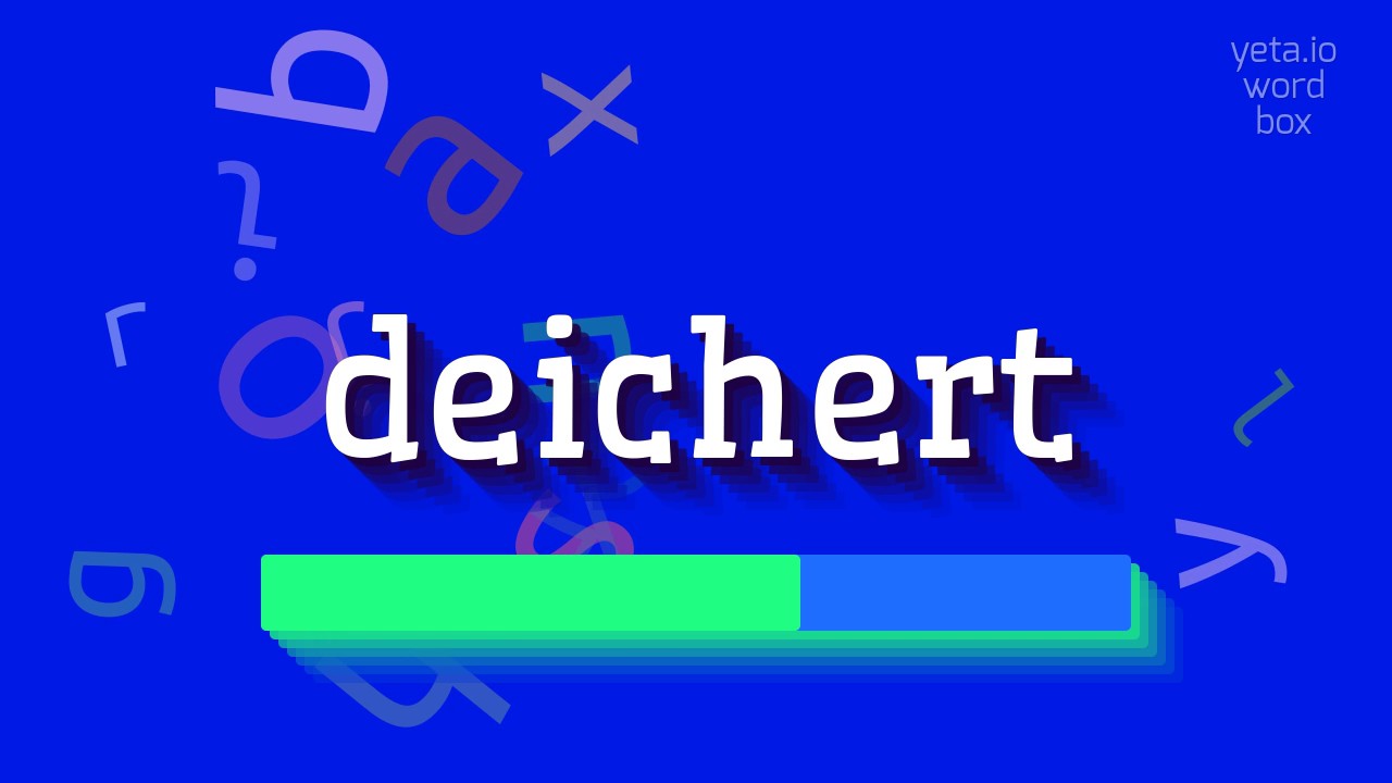 How to say "deichert"! (High Quality Voices)