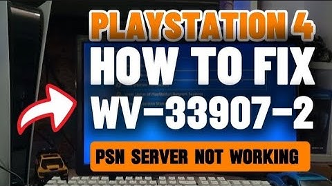 How To Fix PS4 WV-33907-2 Could Not Connect To The Server