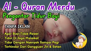 RUQYAH BAYI SUSAH TIDUR DAN REWEL 🌛