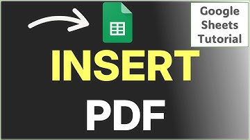 How to Insert PDF in Google Sheets