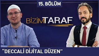 Bizim Taraf 15.Bölüm - Murat Zurnacı ve Kerem Önder "Deccali Dijital Düzen" Berat Tv