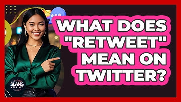 What Does "Retweet" Mean On Twitter? - SlangXplained