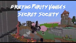 Griefing Purity Vanilla's Secret Society
