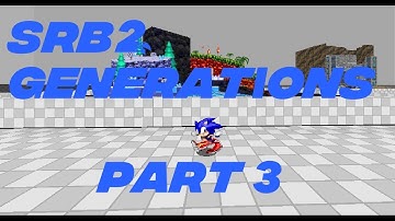 [#SRB2] SRB2 Generations Part 3 Gameplay