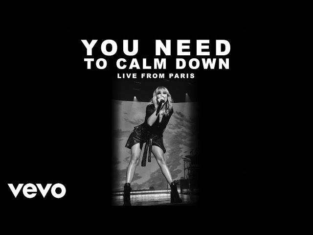 Taylor Swift - You Need To Calm Down (Live From Paris) class=