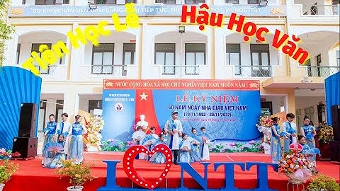 Múa: Tiên Học Lễ, Hậu Học Văn - Biểu diễn: Lớp 11C1 - Khóa 34.