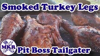 Smoked Turkey Legs On The Pit Boss Tailgater Pellet Grill | Man Kitchen Recipes