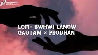 Bwhwi langw bodo lofi song [slow+reverb] || goutam × prodhan screenshot 4