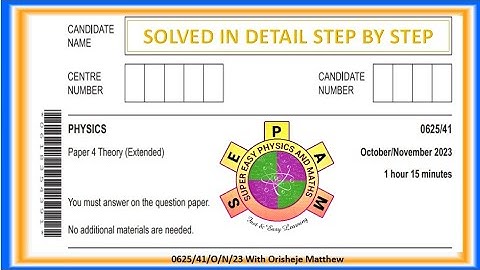 0625/41/O/N/23  SOLVED IN DETAIL _IGCSE PHYSICS PAPER 4 _ 2023