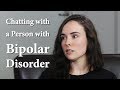 Chatting with a Person with Bipolar Disorder