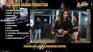 FULL ALBUM SAXENA PRODUCTION - SPESIAL AGUSTUSAN 2024 - PRATAMA AUDIO - ANDICHANNEL129