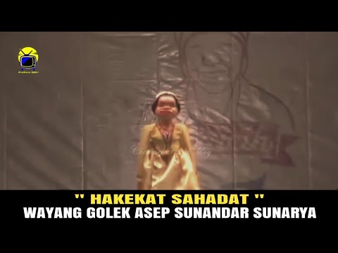 Hakekat Sahadat Wayang Golek Asep Sunandar Sunarya Youtube