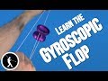 How to do gyroscopic flop yoyo trick