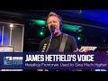 James Hetfield Had a Much Higher Singing Voice When Metallica First Started (2013)