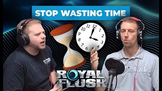 How To Use Your Time Efficiently (Episode 13) by Royal Flush Pipelining 22 views 9 months ago 27 minutes