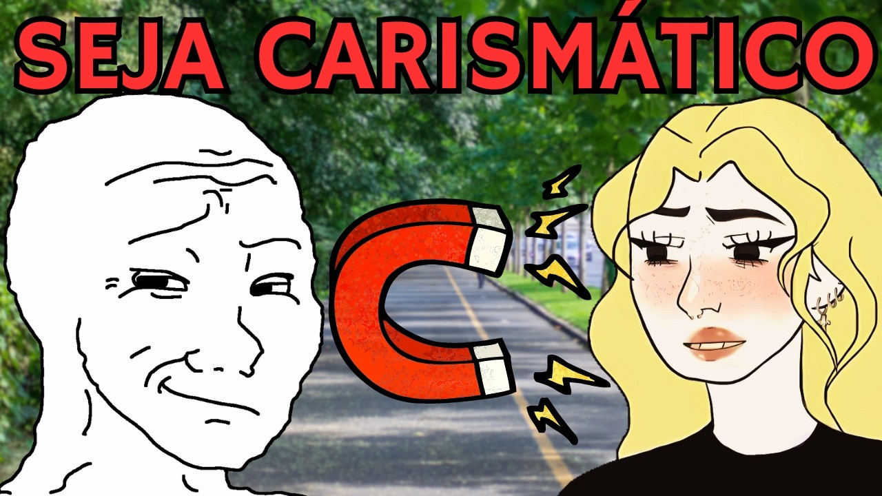 Como se tornar EXTREMAMENTE CARISMÁTICO em UM PASSO simples