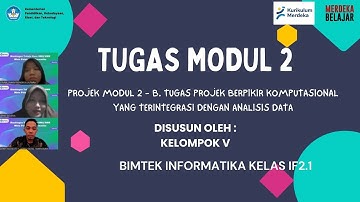 Berpikir Komputasional yang Terintegrasi dengan Analisis Data, BIMTEK INFORMATIKA,Kelas IF2.1, klp V